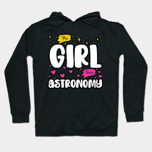 This Girl Loves Astronomy - Stargazing Enthusiast Graphic Hoodie